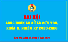 Đại hội Công đoàn cơ sở xã Sơn Trà, khóa II, nhiệm kỳ 2023-2028