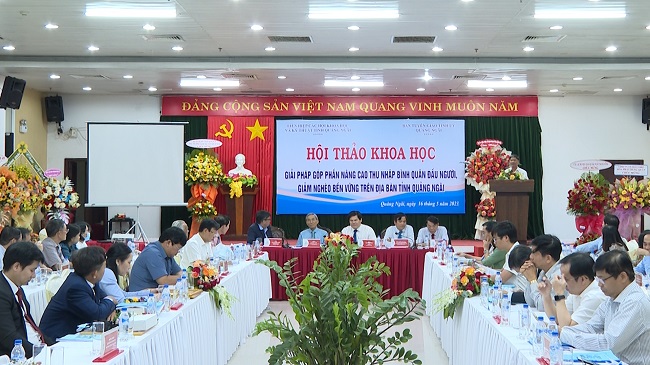 Hội thảo khoa học giải pháp nâng cao thu nhập bình quân đầu người, giảm nghèo bền vững trên địa bàn tỉnh Quảng Ngãi
