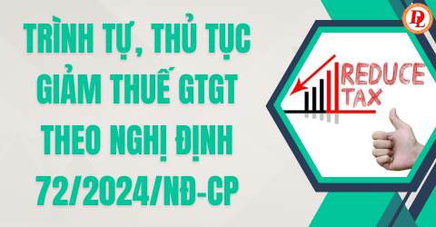 Giảm thuế GTGT cho doanh nghiệp, tổ chức, hộ kinh doanh, cá nhân kinh doanh theo Nghị định số 72/2024/NĐ-CP