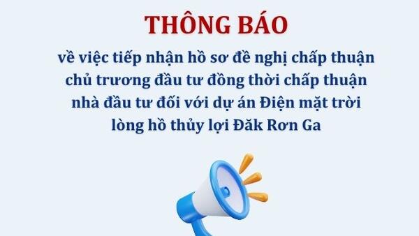 Thông báo tiếp nhận hồ sơ đối với dự án Điện mặt trời lòng hồ thủy lợi Đăk Rơn Ga