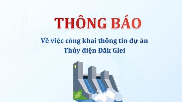 Thông báo về việc công khai thông tin dự án Thủy điện Đăk Glei