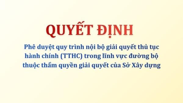 Phê duyệt quy trình giải quyết 22 TTHC lĩnh vực đường bộ
