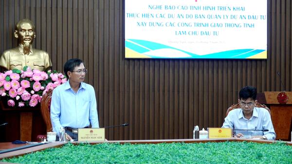 Đôn đốc triển khai các dự án do Ban Quản lý dự án đầu tư xây dựng các công trình giao thông tỉnh làm chủ đầu tư